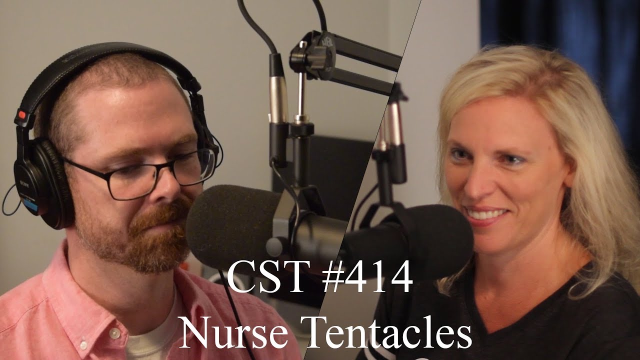 CST #414: Nurse Tentacles