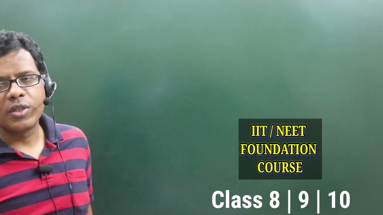 Physics Foundation Course for IIT/NEET. Class 8, 9, 10. Offline / Online.