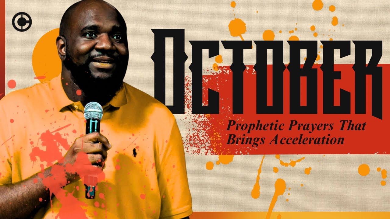 October Prophetic Prayers That Bring Acceleration