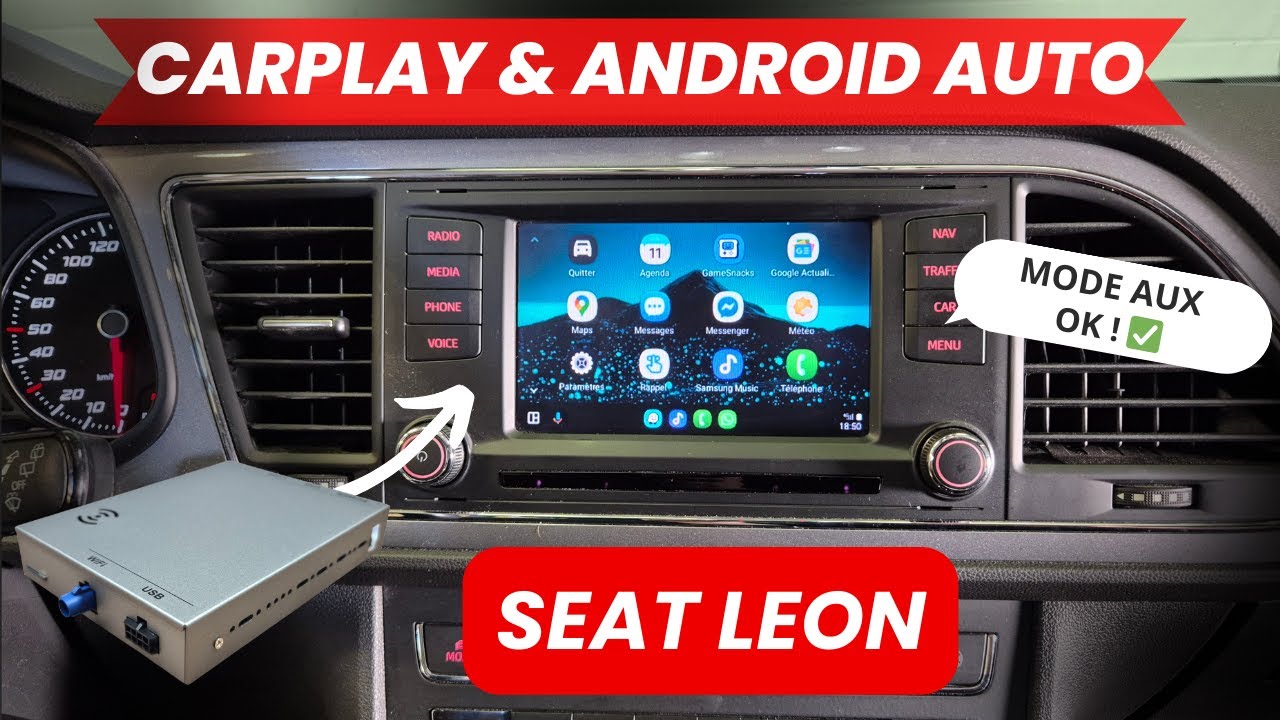 Ajouter CarPlay et Android auto dans sur SEAT LEON avec activation AUX