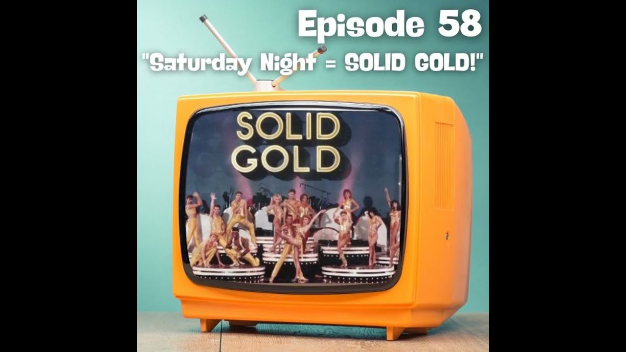 Saturday Night = SOLID GOLD!
