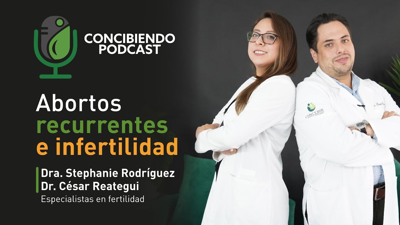 Abortos recurrentes e infertilidad - Episodio 7