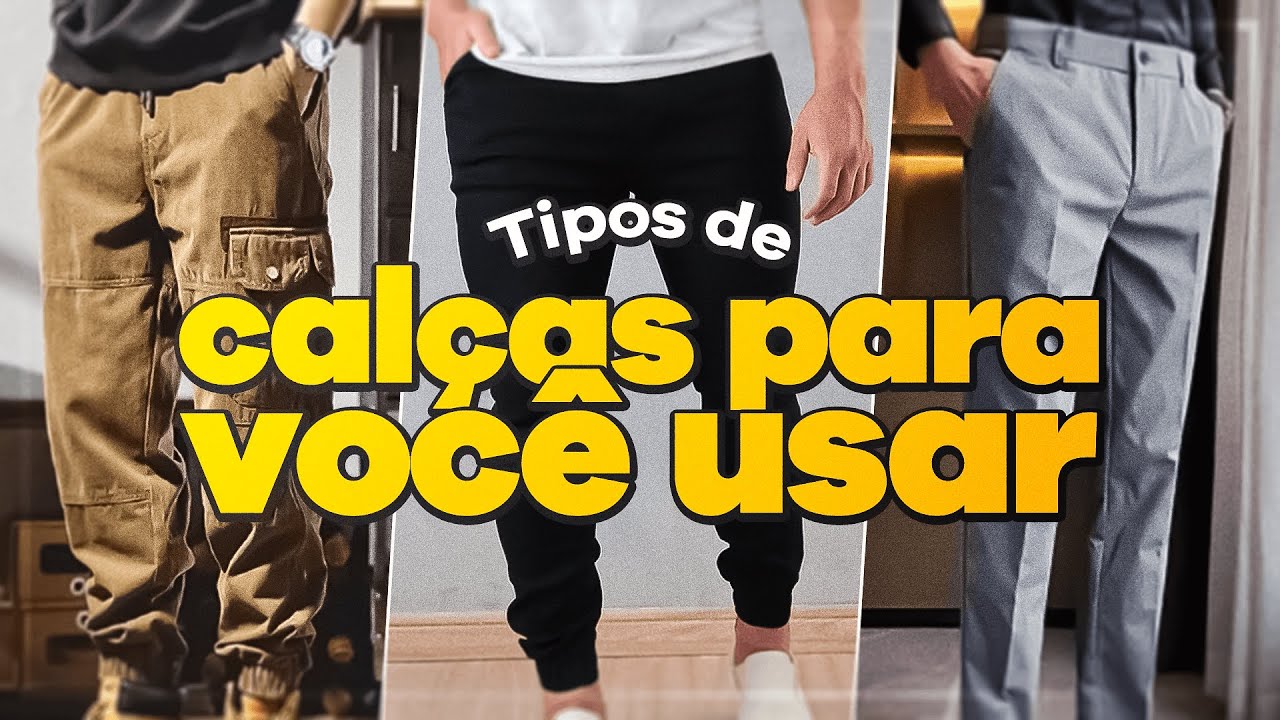 5 TIPOS DE CAL&Ccedil;AS MASCULINAS para USAR EM 2024