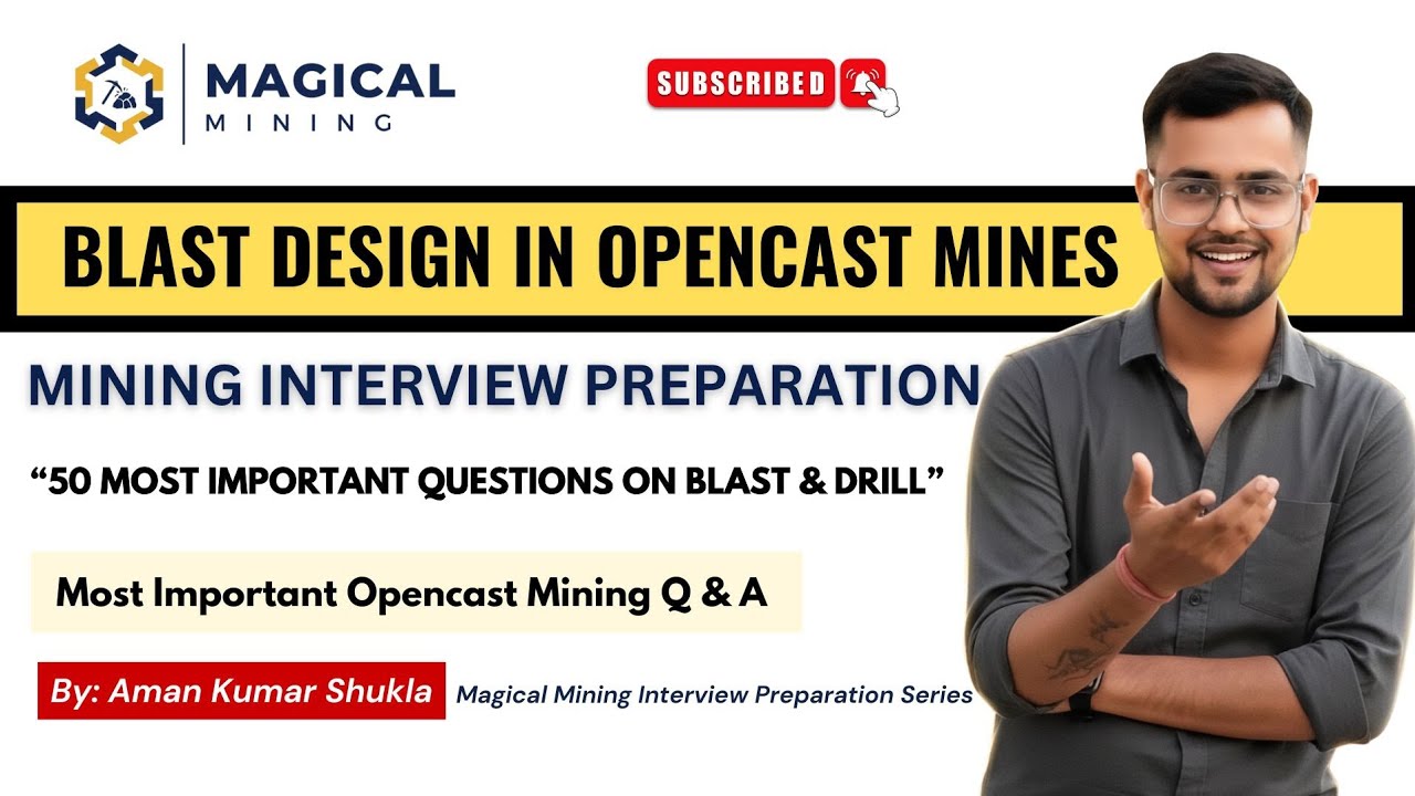 Blast Design in Opencast Mine | 50 Most Important Interview Questions | Mining Interview Preparation