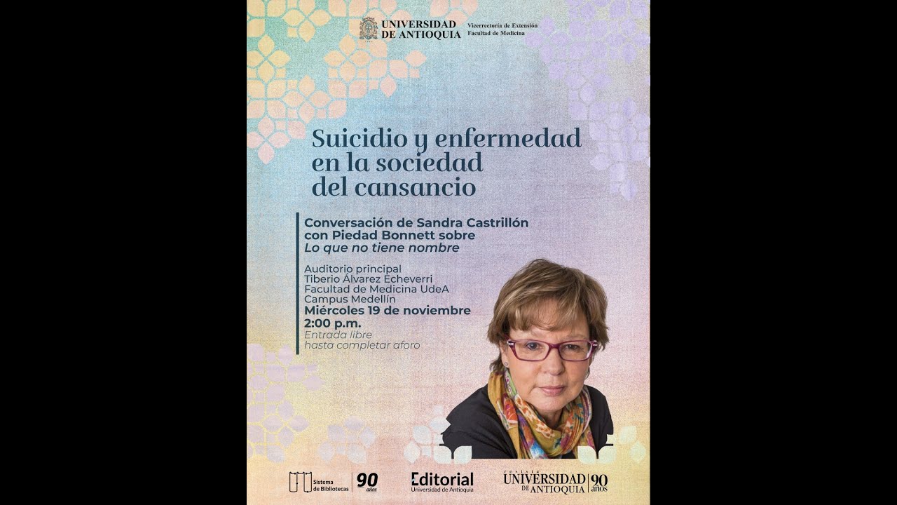 Suicidio y enfermedad en la sociedad del cansancio | Conversa Sandra Castrillón con Piedad Bonnett