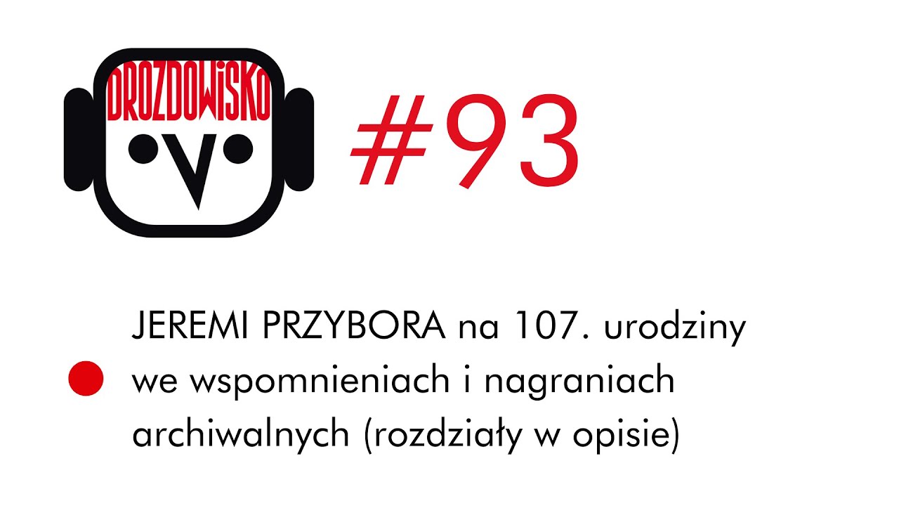 JEREMI PRZYBORA na 107! (Drozdowisko #93)