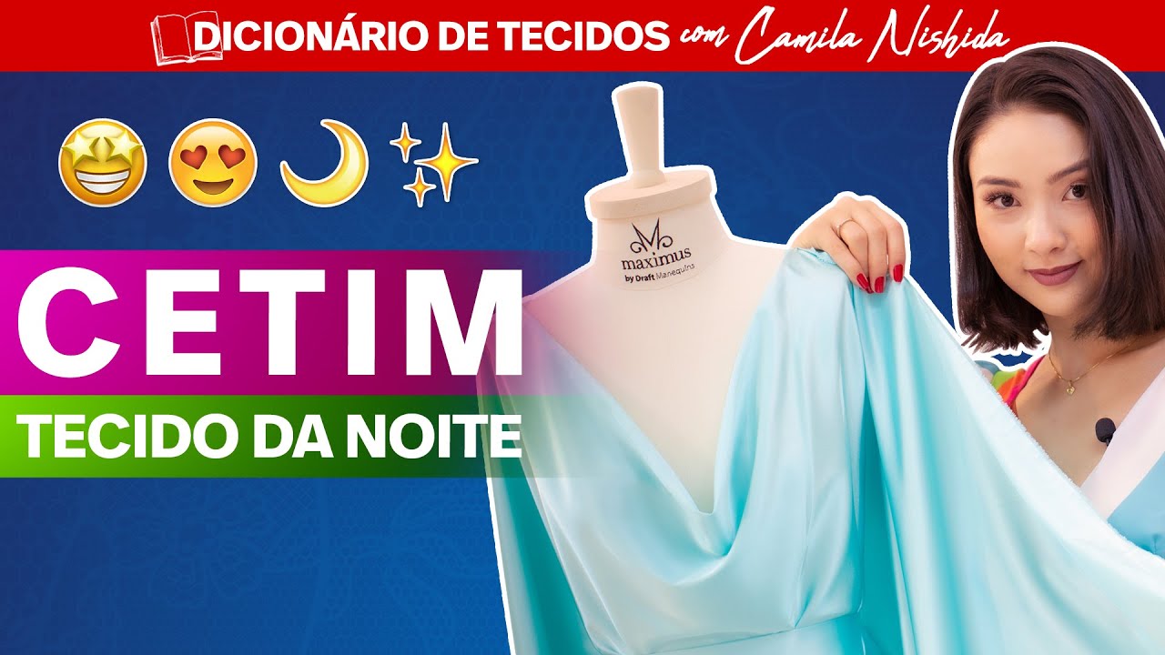 CETIM: O TECIDO DA NOITE - CAMILA NISHIDA DA MAXIMUS TECIDOS