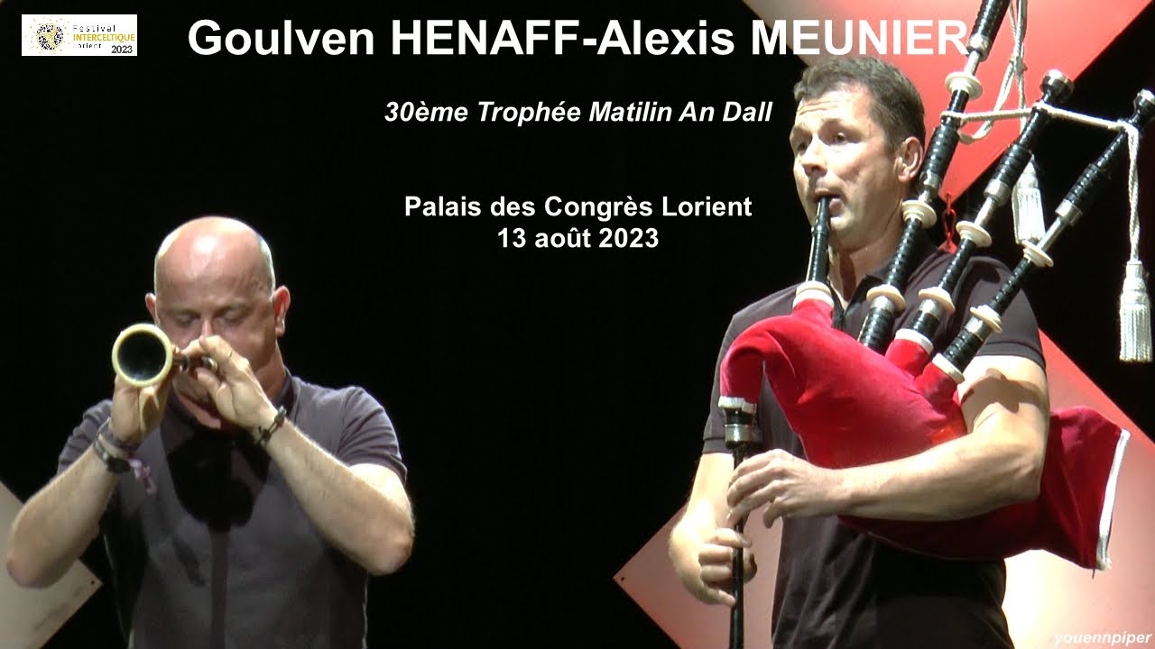 FIL 2023 Goulven HENAFF-Alexis MEUNIER    Trophée Matilin an Dall   13 août       video YP