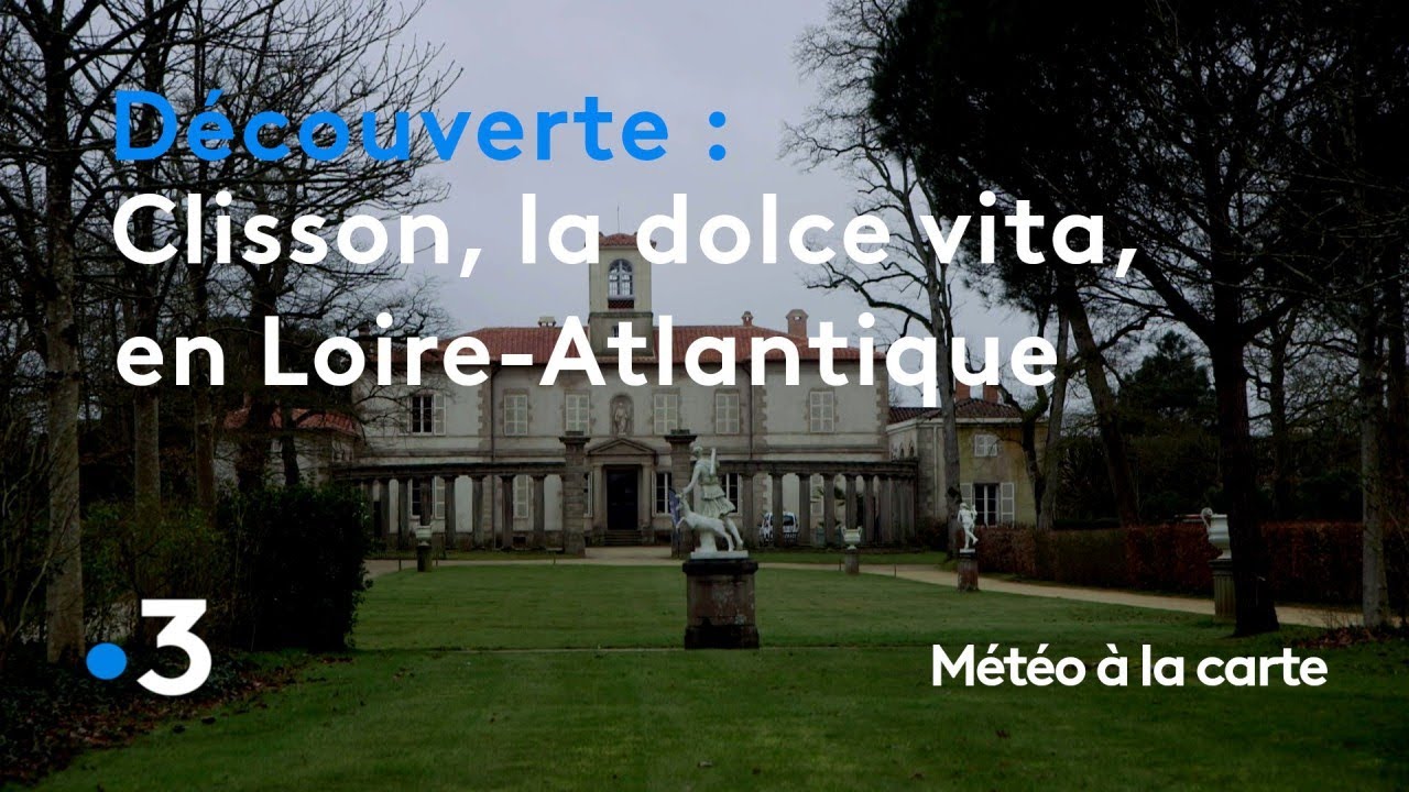 Clisson, la dolce vita en Loire-Atlantique - Météo à la carte