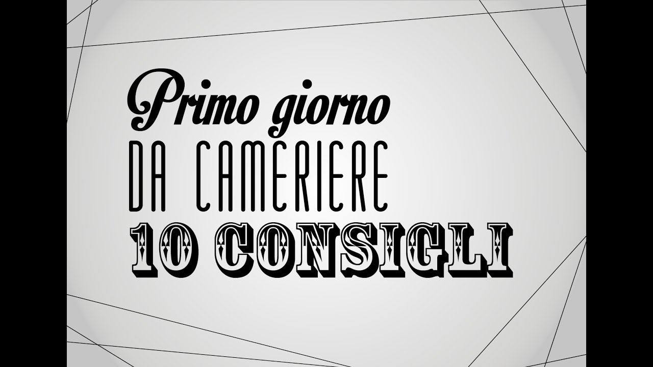 PRIMO GIORNO DA CAMERIERA || 10 consigli