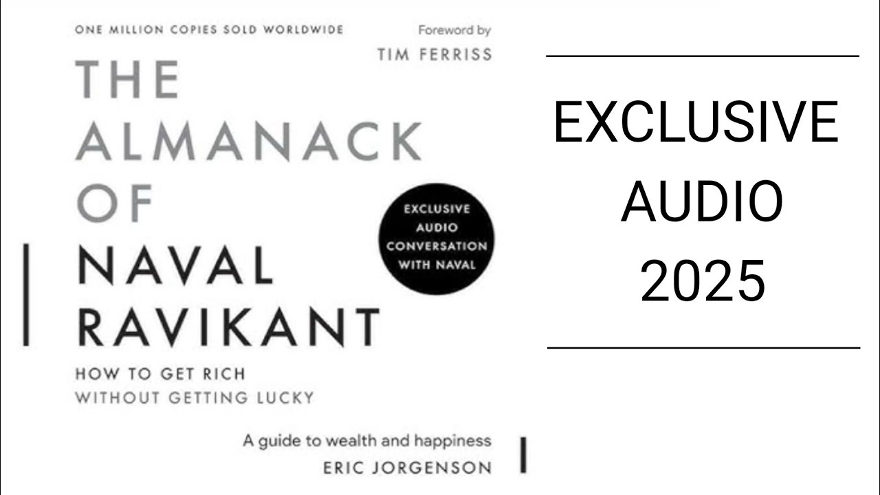 How to Get Rich (Without Getting Lucky) | Naval Ravikant & Eric Jorgensen &ndash; Exclusive Audio 2025
