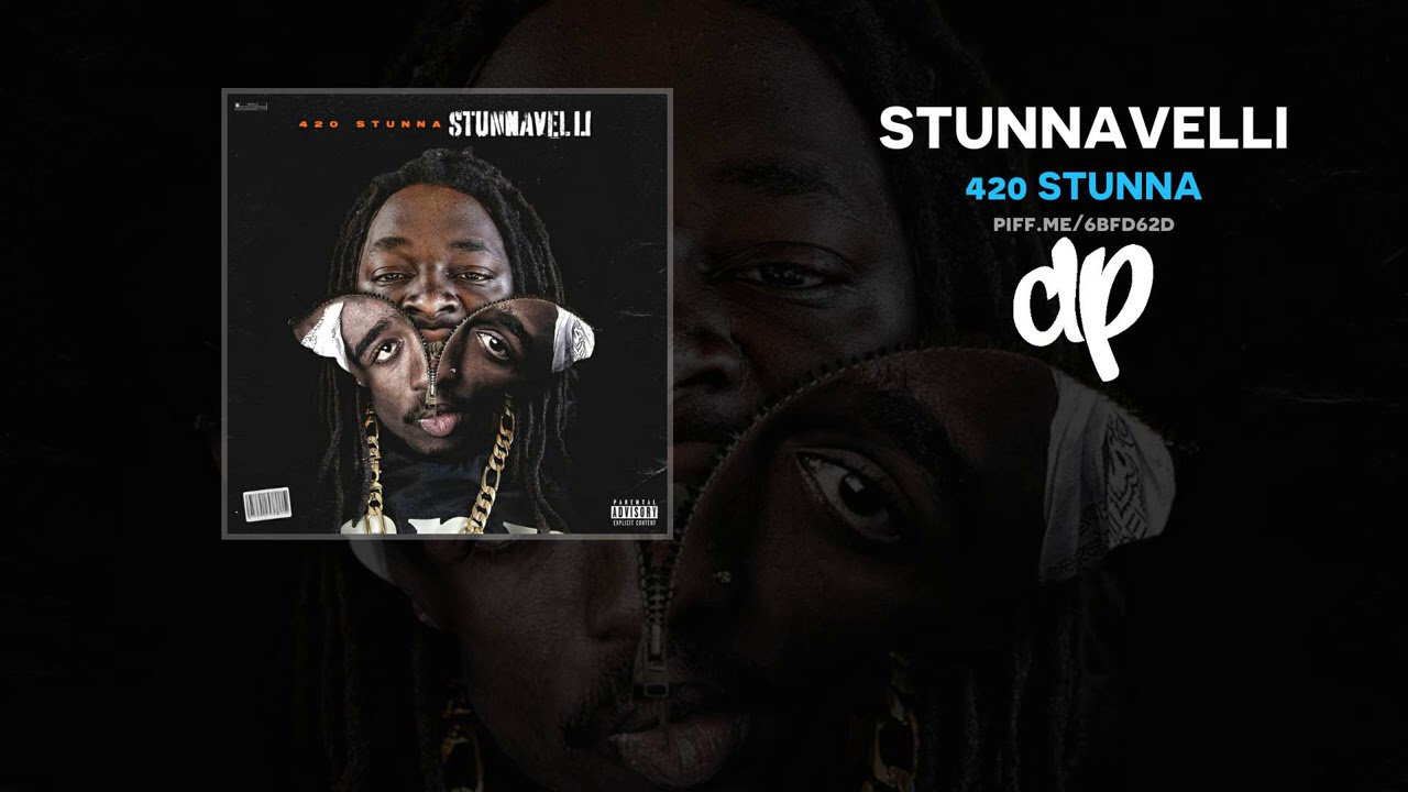 420 Stunna - Stunnavelli (FULL MIXTAPE)
