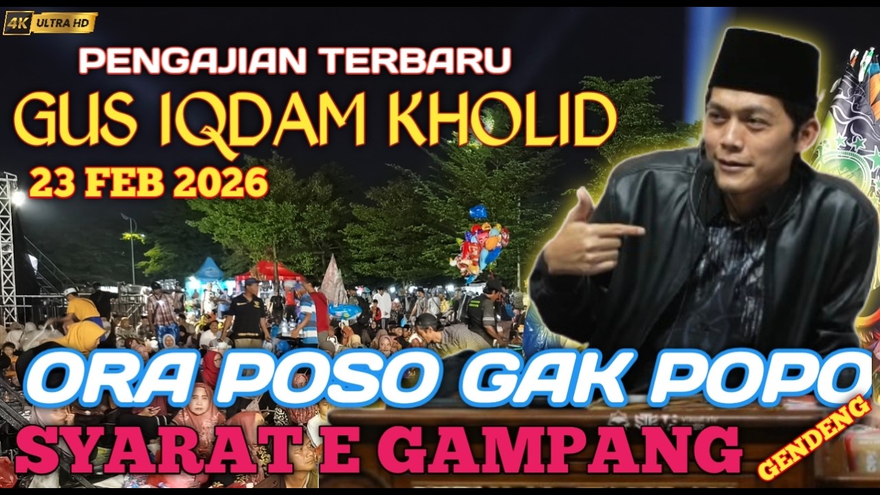 PENGAJIAN GUS IQDAM 23 FEBRUARI 2026 BOLEH GAK PUASA ASALKAN HARUS INI