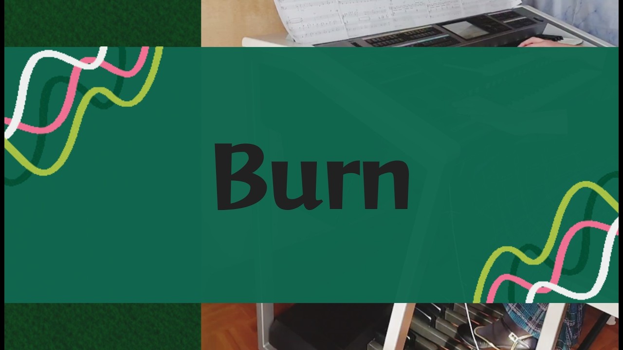 【 Burn 】エレクトーン