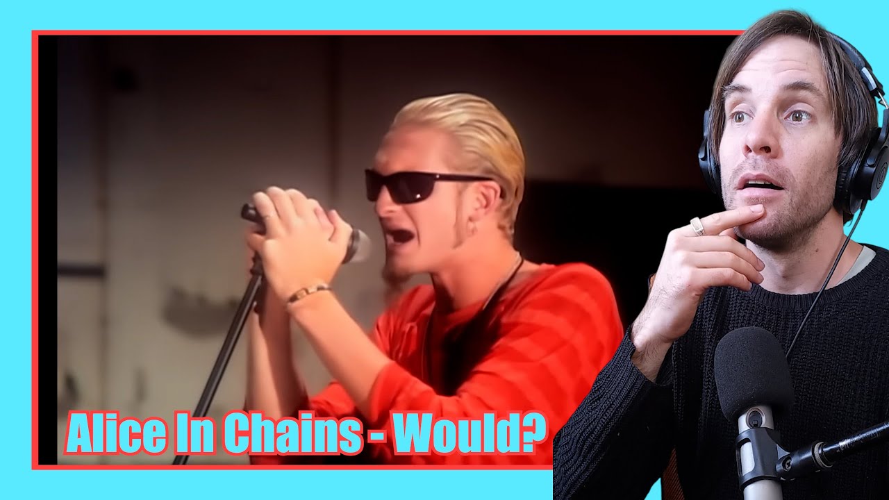 Alice In Chains - Would? /// 1ST TIME REACTION