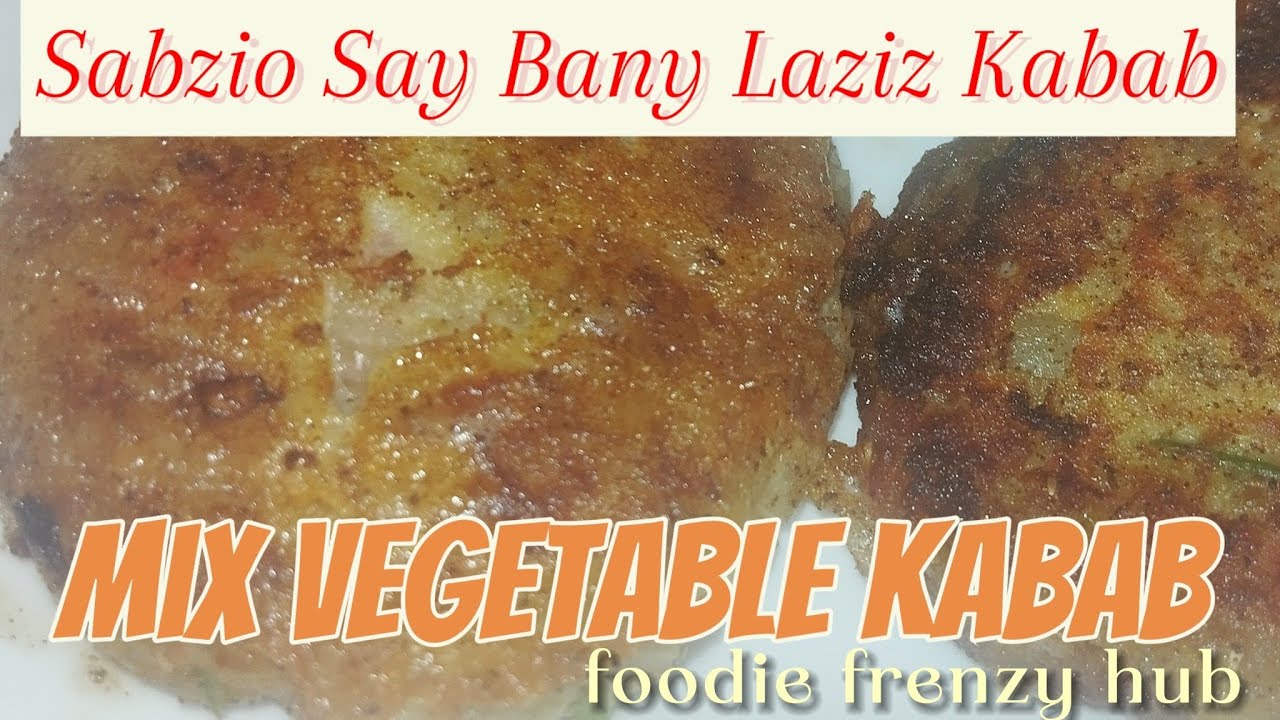 Mix Vegetable Kabab | How To Make Vegetable Kabab | Vegetable Kabab By Foodie Frenzy Hub