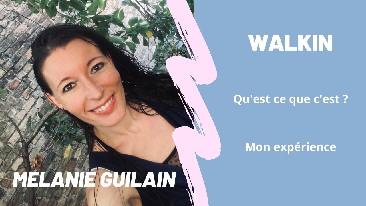 walkin walkout ?? Qu'est ce que c'est ? Mon expérience