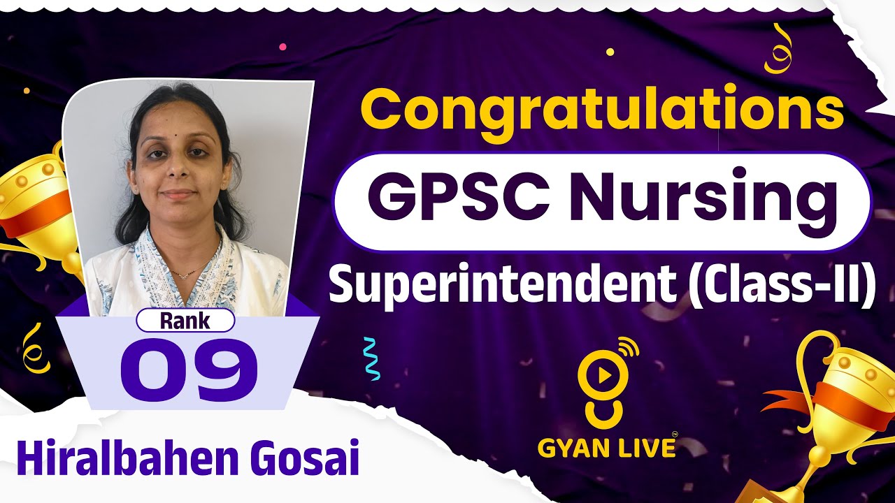 Hiral gosai  | GPSC NURSING SUPERINTENDENT CLASS - II | RANK - 09 | #gyanlive