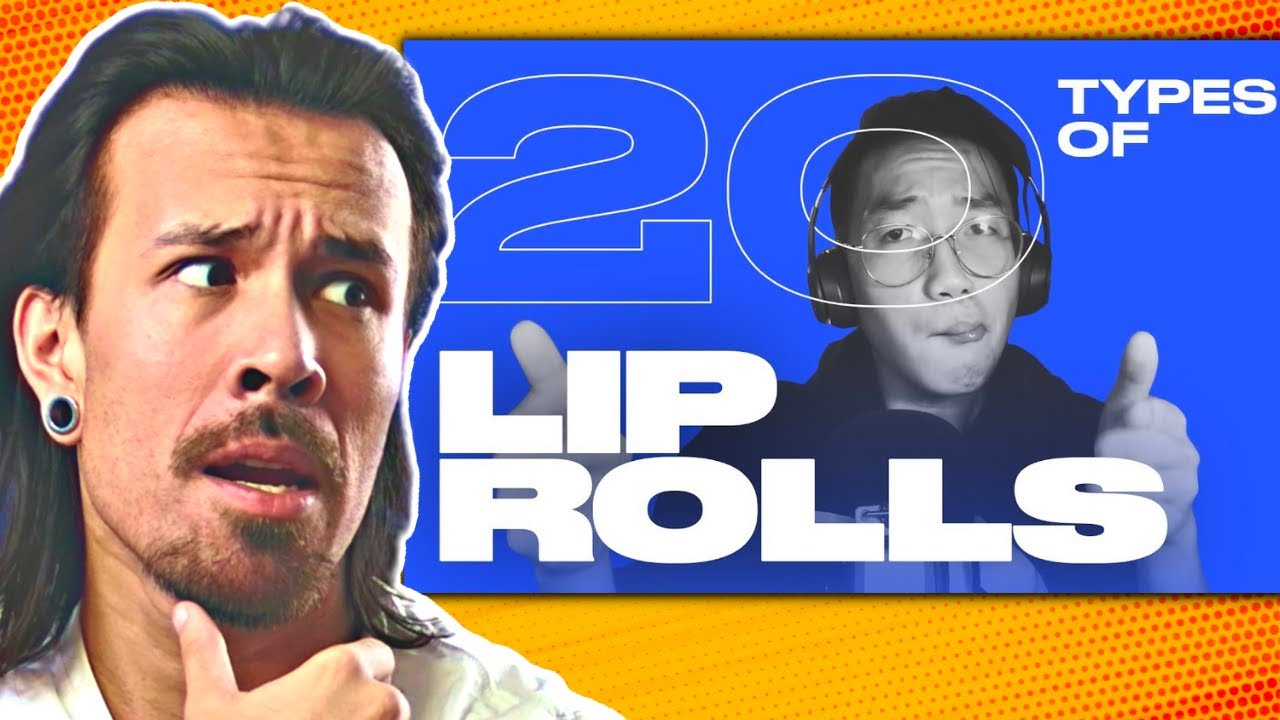 20 Types of Lip Rolls by TRUNG BAO (REACTION)