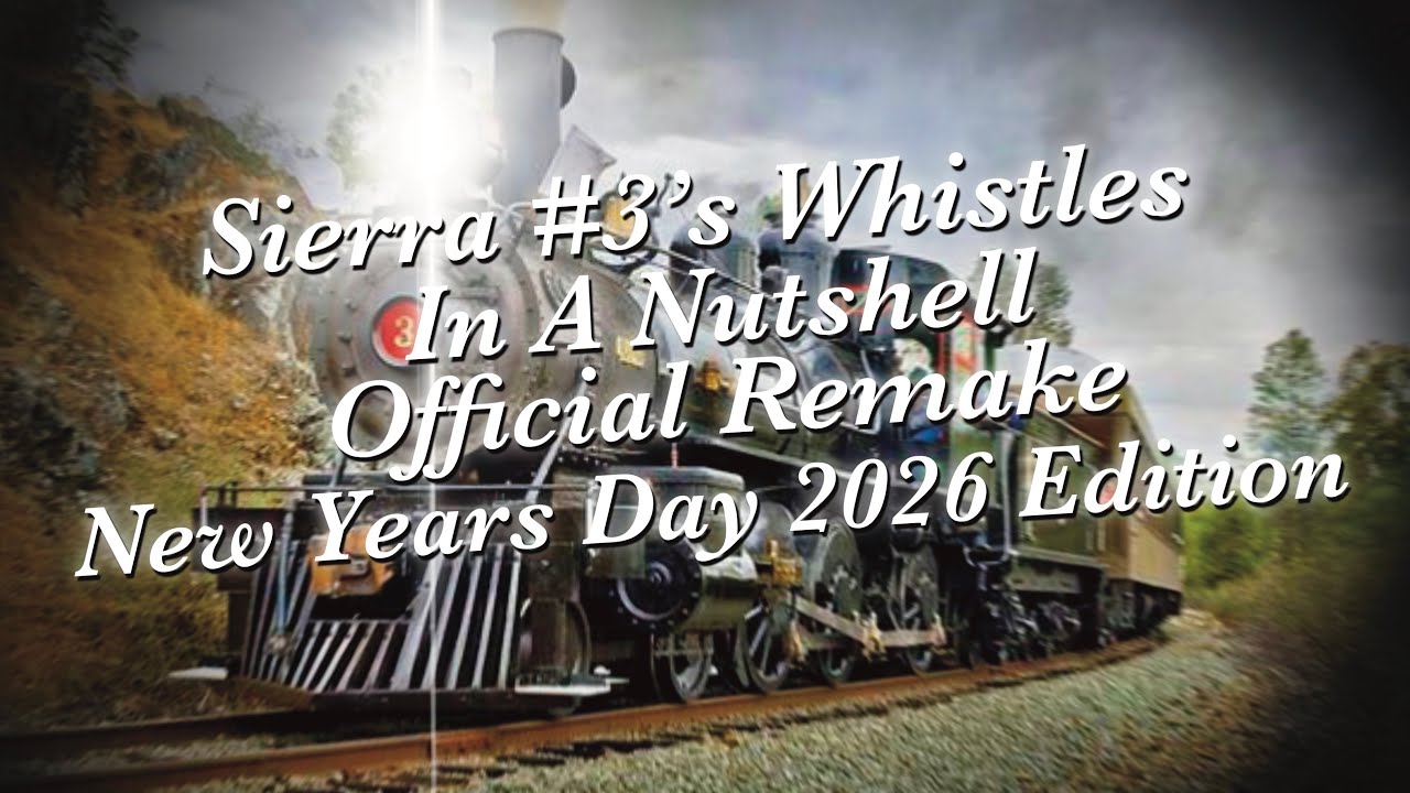 Sierra #3’s Whistles In A Nutshell Official Remake New Years Day 2026 Edition