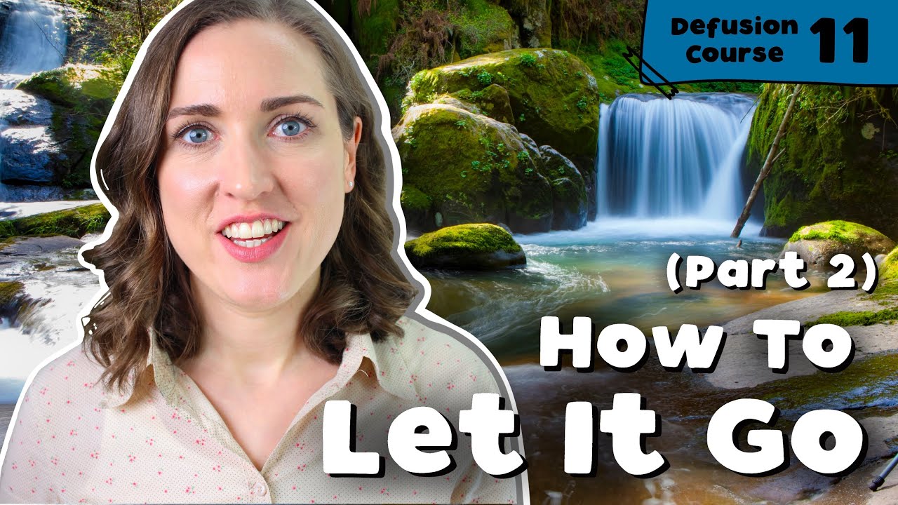 How To Unhook From Upsetting Thoughts | Cognitive Defusion Techniques Part 2 | Defusion Course #11