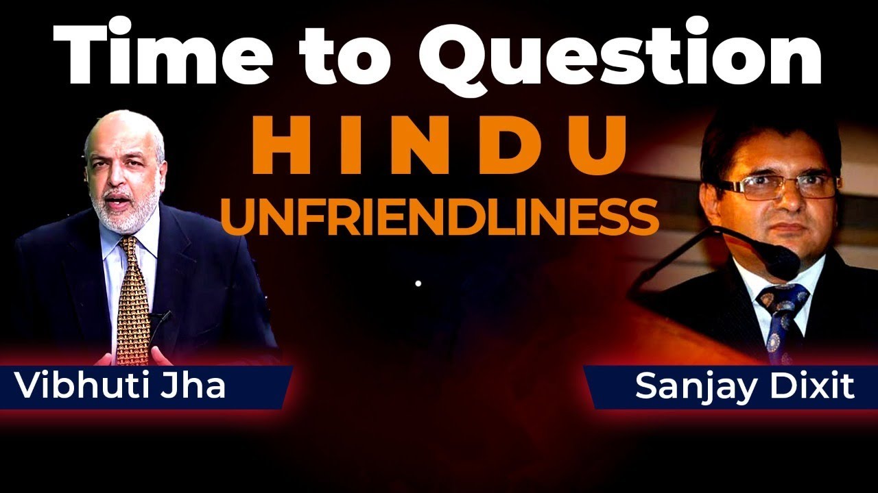 Time to Question Unfriendliness towards Hindus in the West | Vibhuti Jha and Sanjay Dixit