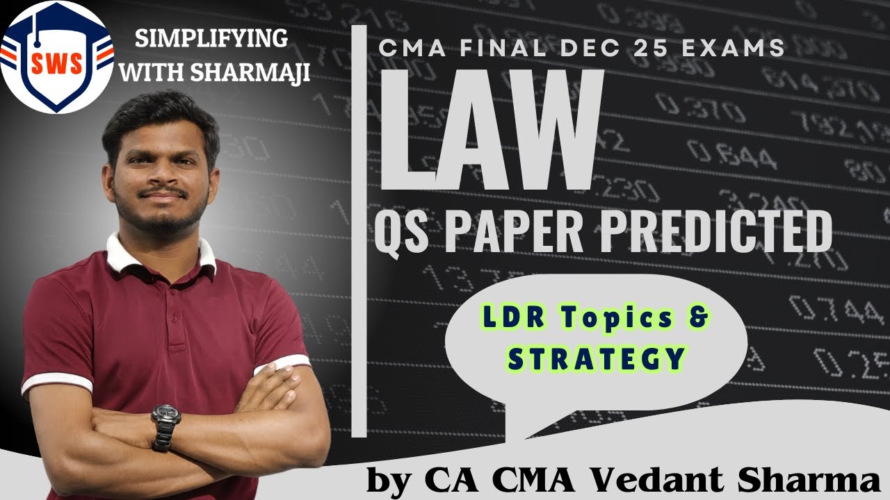 CMA Final Law Students MUST WATCH: Predicted Paper + Last Day Revision Topics & Exams Strategy