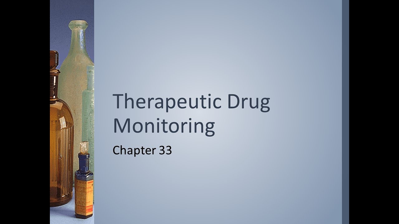 Clinical Chemistry 1: Therapeutic Drug Monitoring
