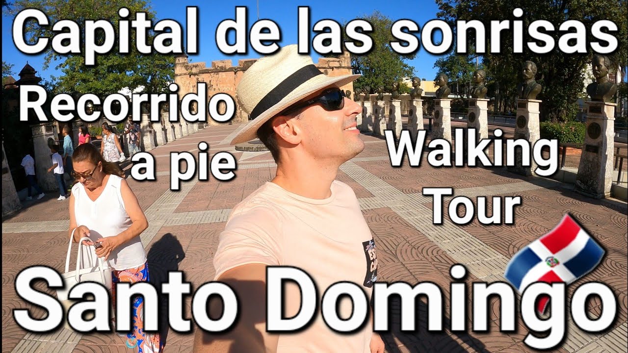 Santo Domingo, capital de la República Dominicana Walking Tour Centro Histórico y Colonial Quisqueya