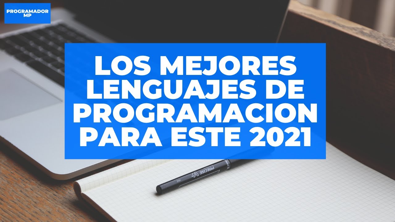 &iquest;Que lenguajes de programaci&oacute;n son los m&aacute;s solicitados este 2021? | ProgramadorMP