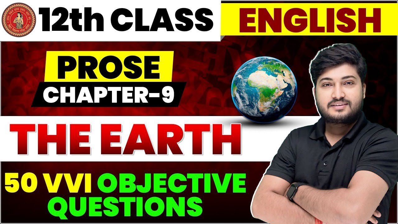 The Earth Objective Question 2025 Class 12 English | 12th English Chapter 8 The Earth Objective