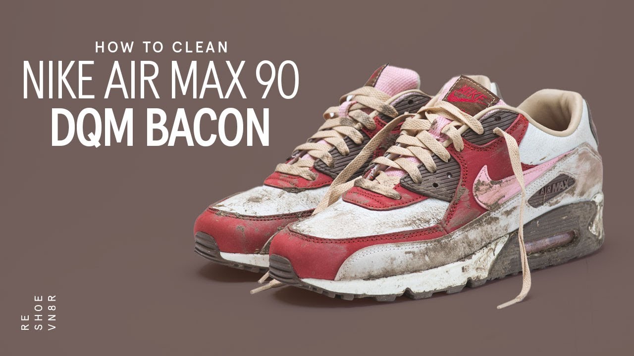 The Best Way To Clean Dirty Bacon Air Max 90s!