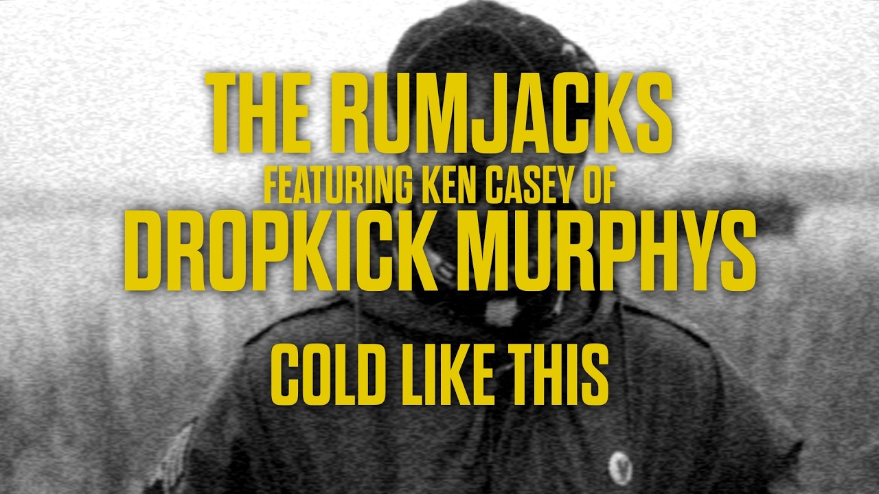The Rumjacks feat. Ken Casey of Dropkick Murphys - Cold Like This [official video]