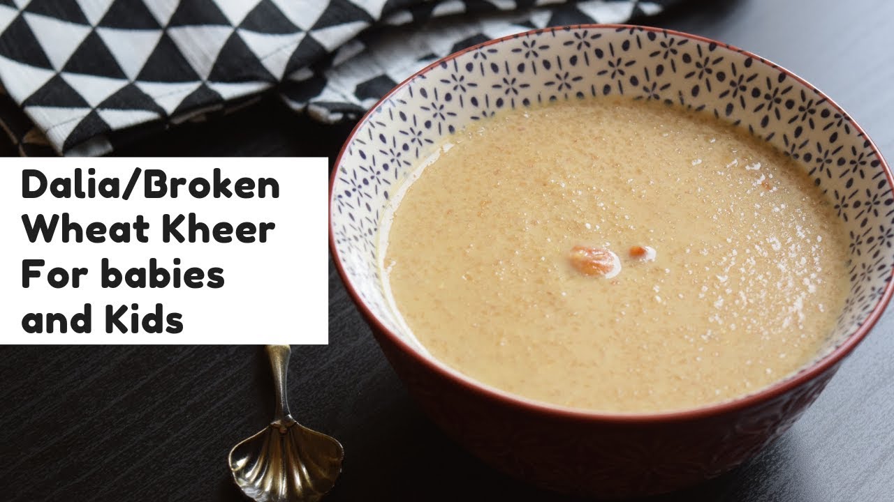 Dalia kheer recipe for 1+ Year Babies& Toddler| Broken Wheat Kheer/Cracked Wheat Kheer with jaggery!
