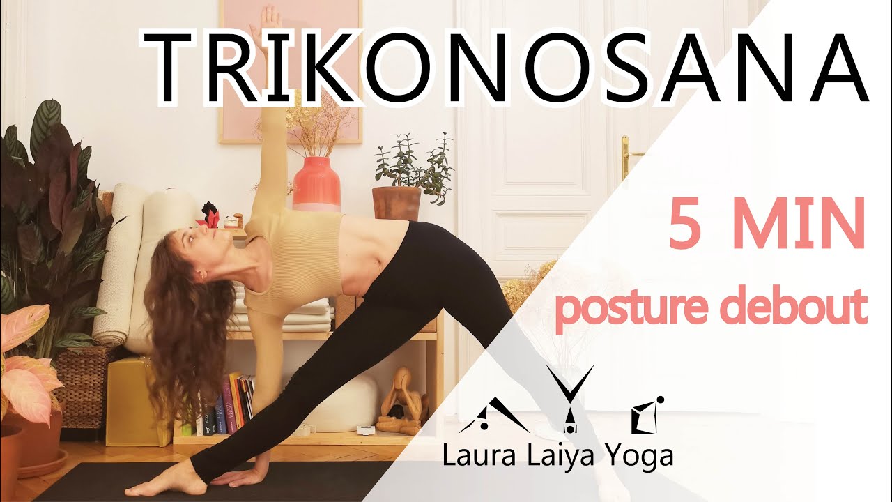YOGA ASANA | Posture debout | Trikonasana