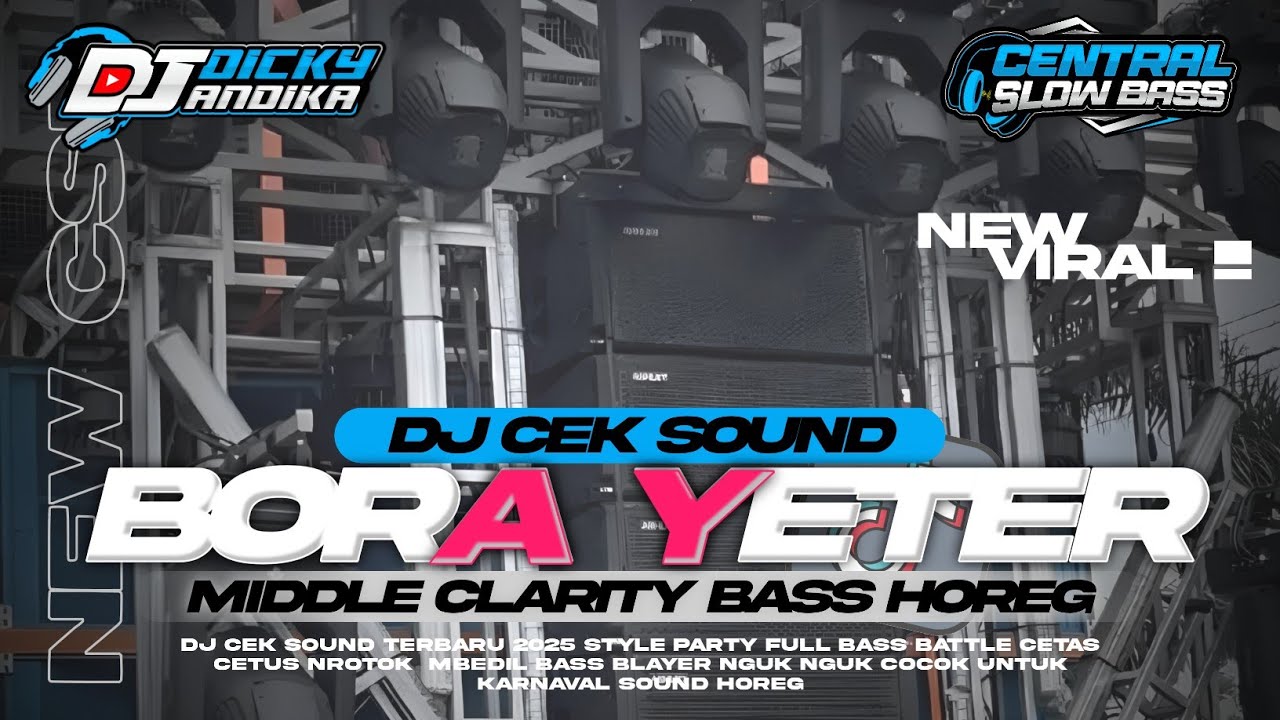 DJ CEK SOUND BORA YETER MIDDLE CLARITY BASS HOREG VIRAL TIKTOK 2026