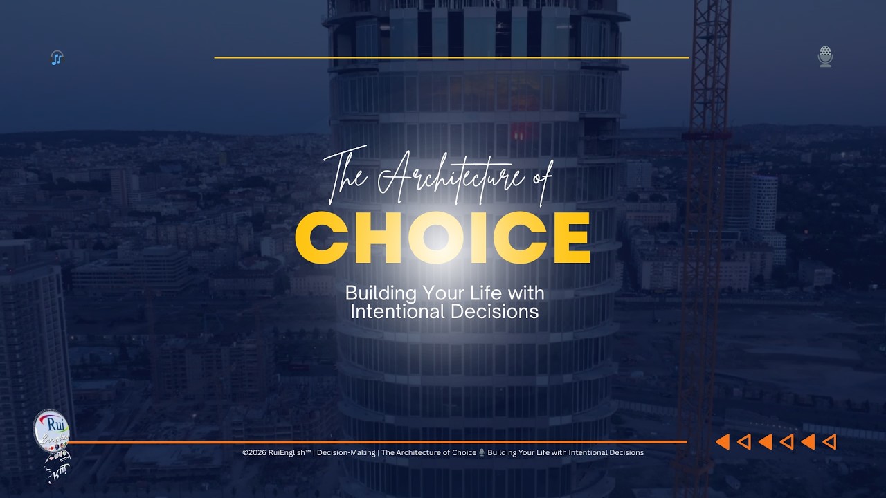 The Architecture of Choice 🎙 Building Your Life with Intentional Decisions