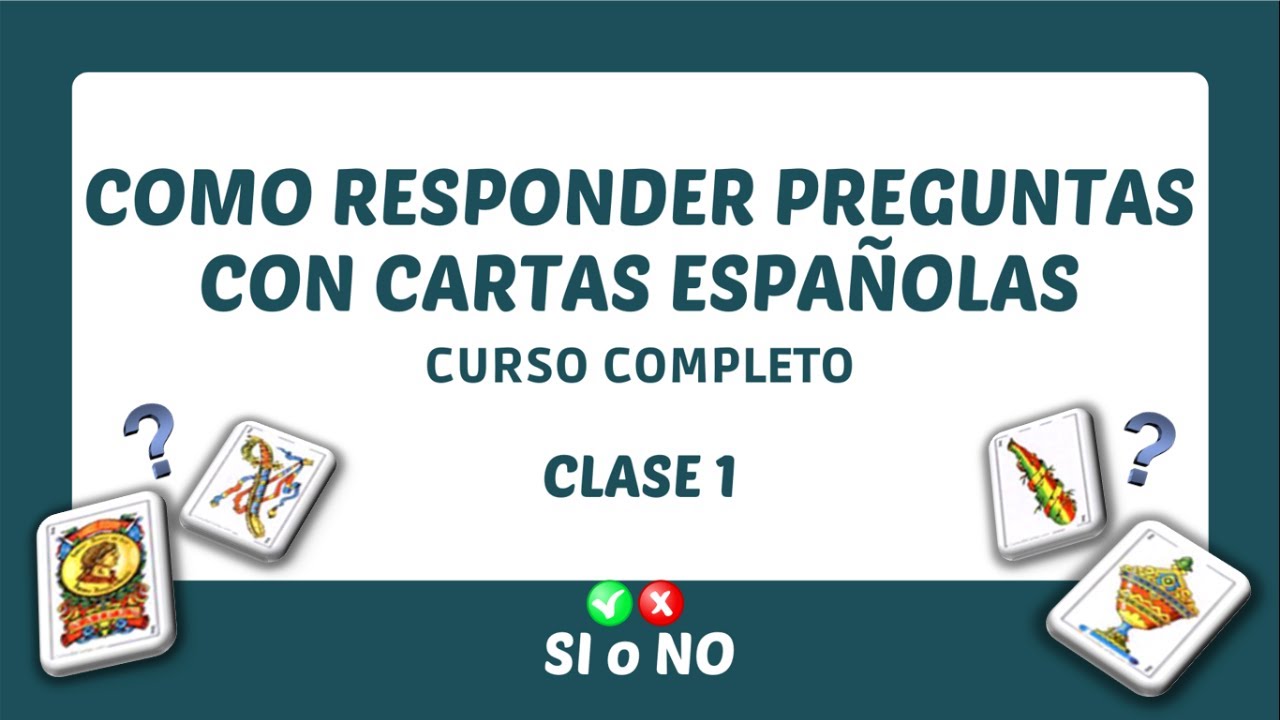 CARTAS ESPAÑOLAS TIRADA DE SI O NO CLASE 1