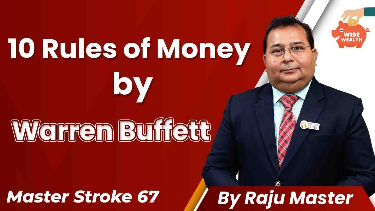 10 Rules of Money By Warren Buffett. | MASTER STROKE 67 | BY RAJU MASTER