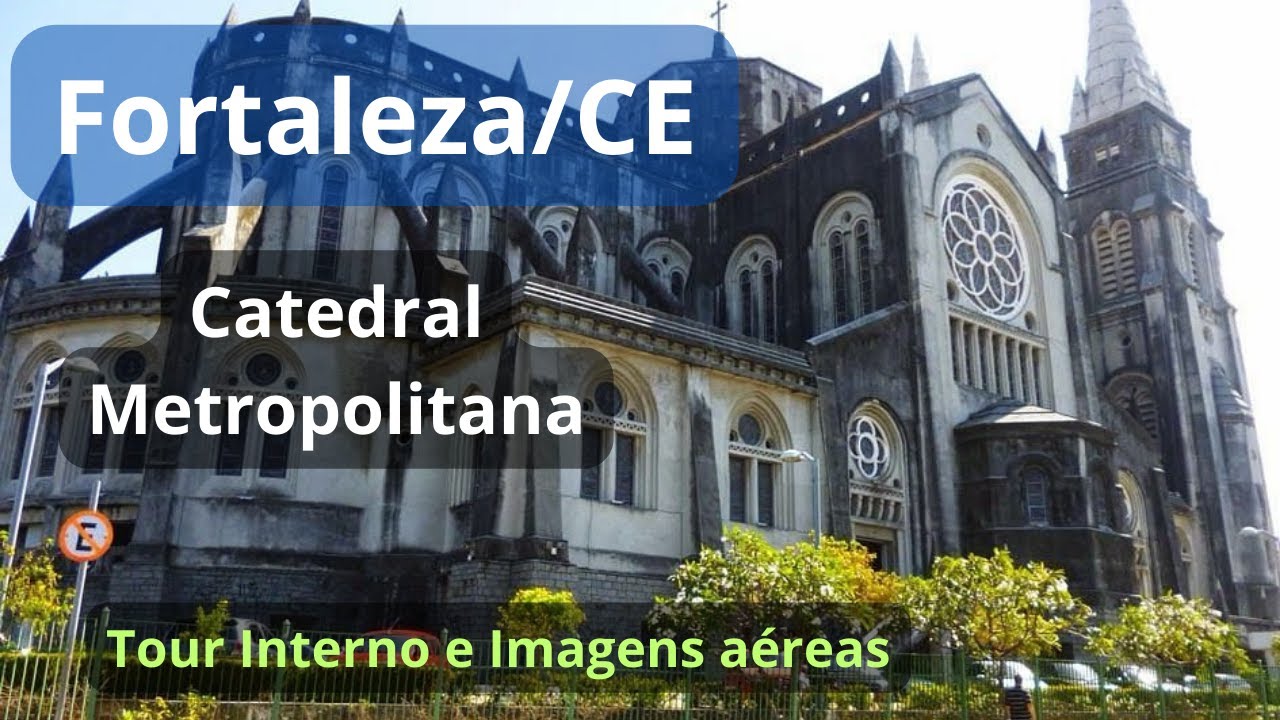 Fortaleza/CE 🇧🇷 - Catedral Metropolitana
