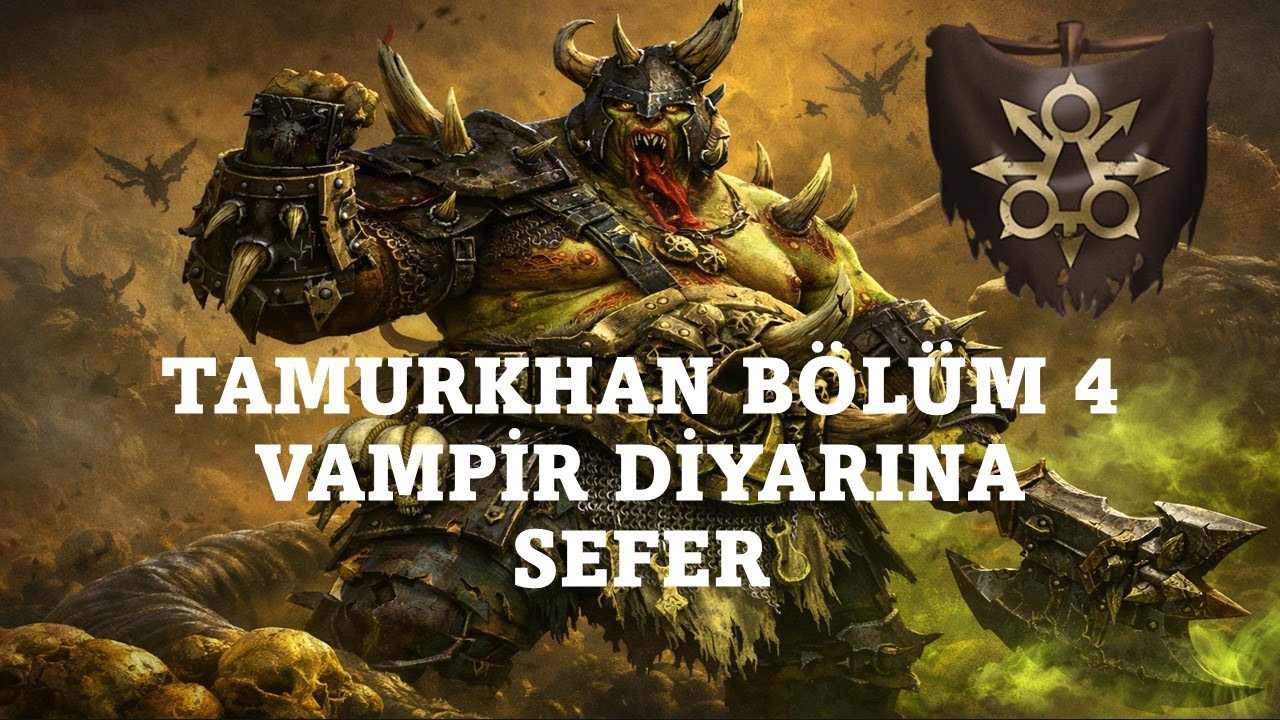 Total War Warhammer 3 TAMURKHAN VAMPİR DİYARINA SEFER