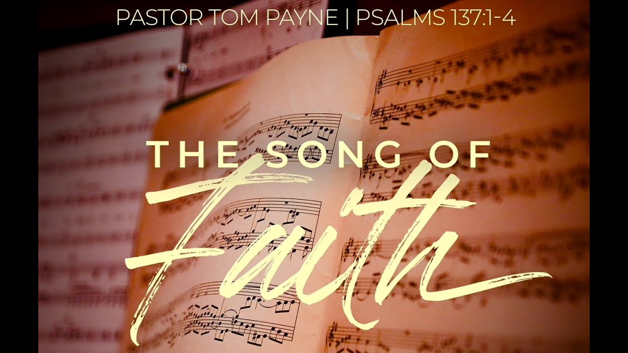 The song of Faith : Pastor Tom Payne