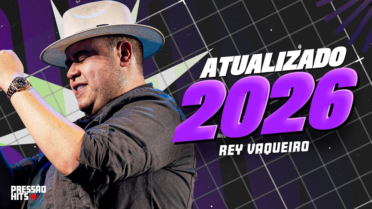 REY VAQUEIRO 2026 | REPERTÓRIO DE CARNAVAL | MÚSICAS NOVAS 2026