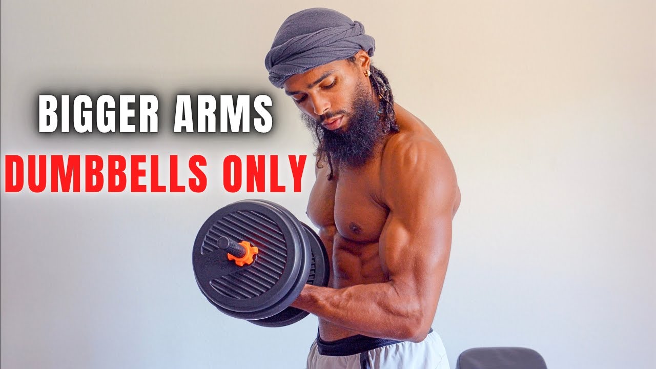 Build Bigger Arms At Home With Dumbbells