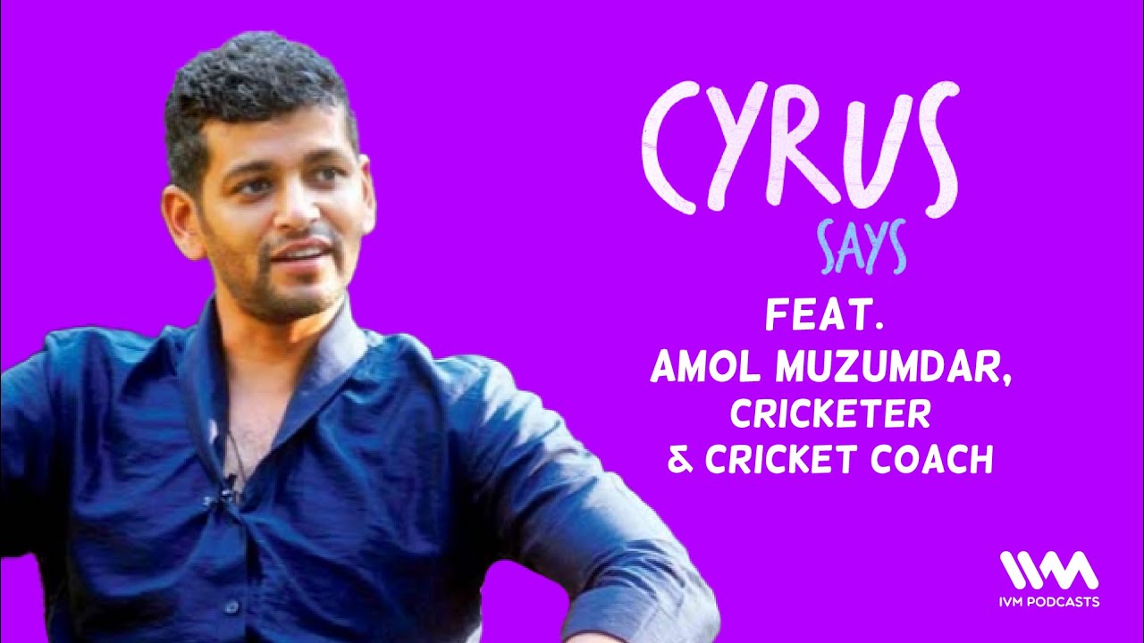 Cyrus Says Ep. 628: feat. Amol Muzumdar