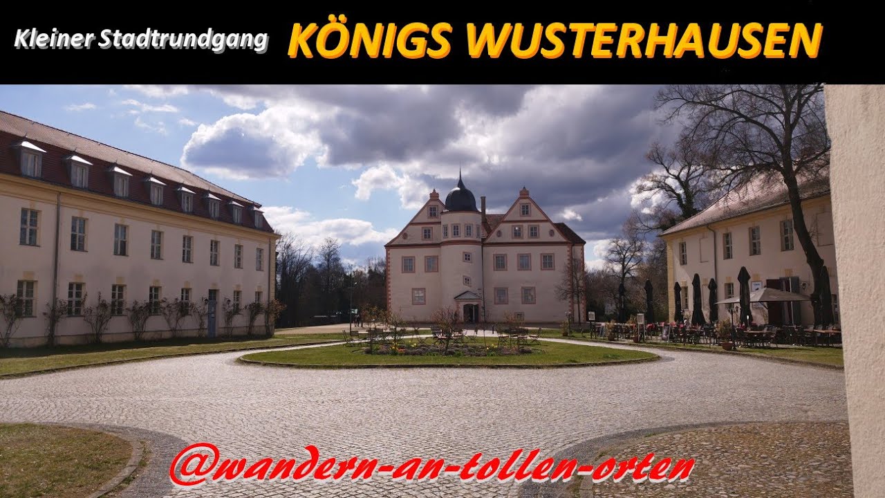 KÖNIGS WUSTERHAUSEN - kleiner Stadtrundgang