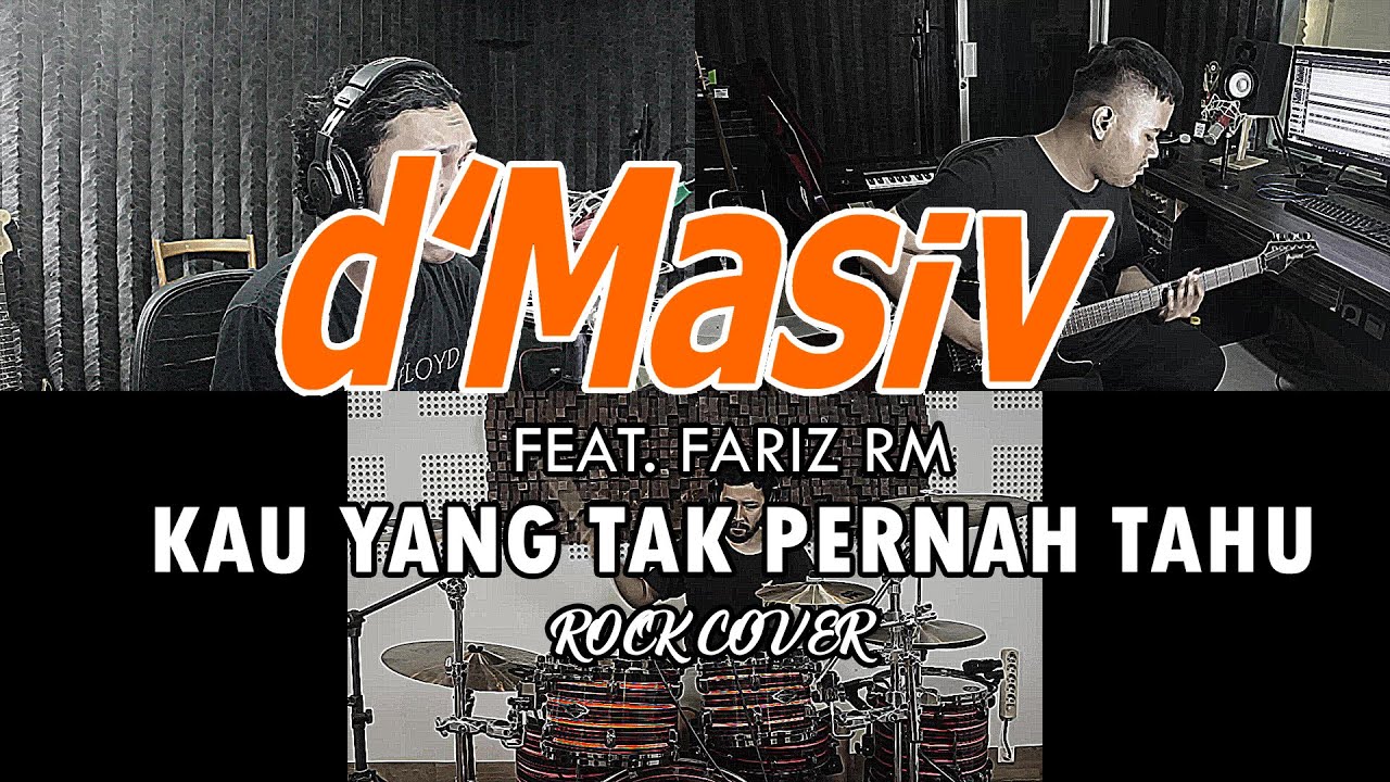 D'MASIV - Kau Yang Tak Pernah Tahu (feat. Fariz RM) | ROCK COVER by Sanca Records