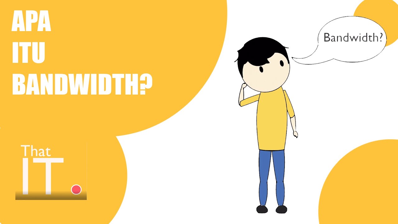 That IT - Apa Itu Bandwidth?