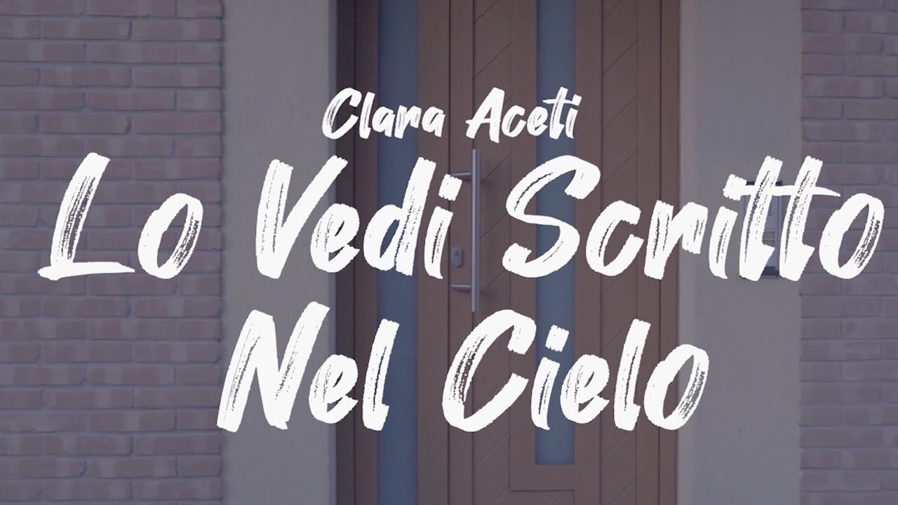 Aceti Clara - Lo vedi scritto nel cielo (Official Video)