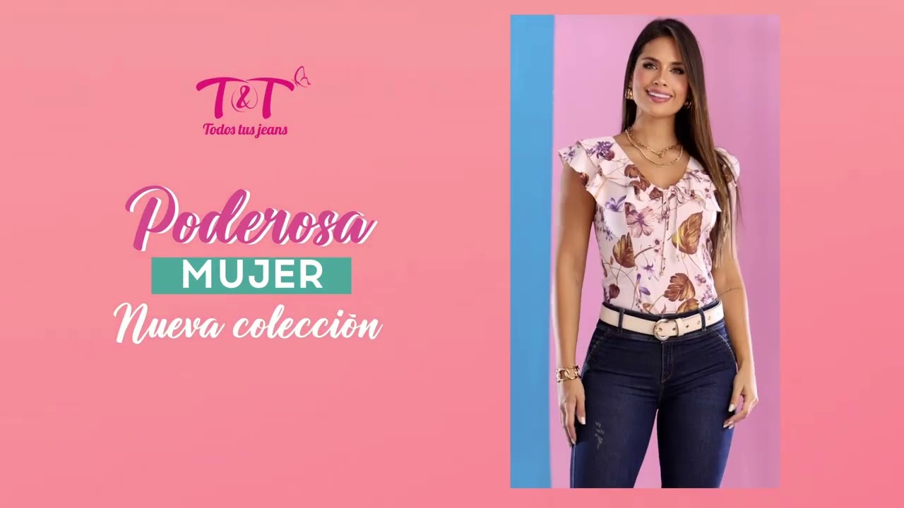 Nueva coleccion T&T Jeans 👖 4- 2023 PODEROSA MUJER